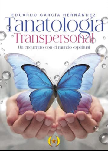 Stock image for Tanatologa transpersonal (Coleccin Dorada Editorial c.a) (Spanish Edition) for sale by GF Books, Inc.