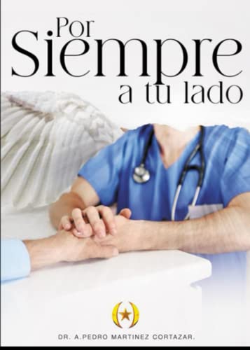 Stock image for Por siempre a tu lado (Coleccin Dorada Editorial c.a) (Spanish Edition) for sale by GF Books, Inc.