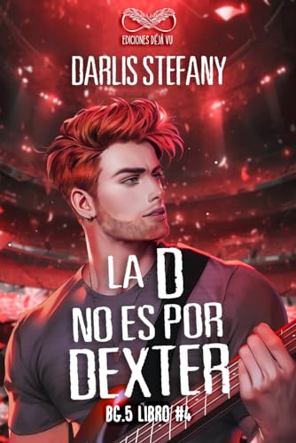 Imagen de archivo de La D No Es Por Dexter: BG.5 Libro #4 (Spanish Edition) a la venta por California Books
