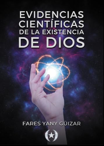 Stock image for Evidencias Cientficas de la Existencia de Dios (Spanish Edition) for sale by Books Unplugged
