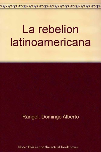 Stock image for La rebelio n latinoamericana (Spanish Edition) for sale by ThriftBooks-Atlanta