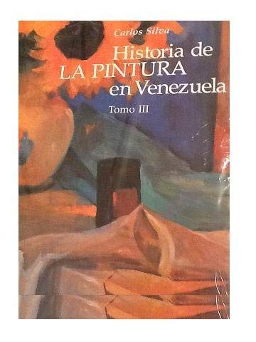 Historia de la pintura en Venezuela (Spanish Edition) (9789802160525) by Silva, Carlos