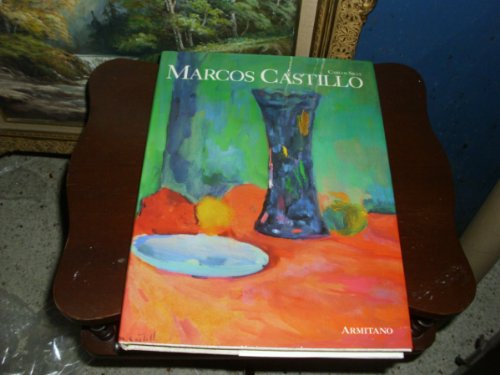 La obra pictorica de Marcos Castillo (Spanish Edition) (9789802160990) by Silva, Carlos