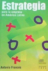 Estrategia - para la empresa en America Latina (w/CD Rom) (9789802172443) by Antonio Frances