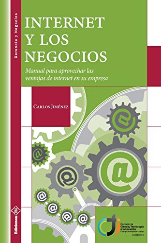 Imagen de archivo de Internet y los Negocios: Manual para aprovechar las ventajas de internet en su empresa (Spanish Edition) a la venta por GF Books, Inc.