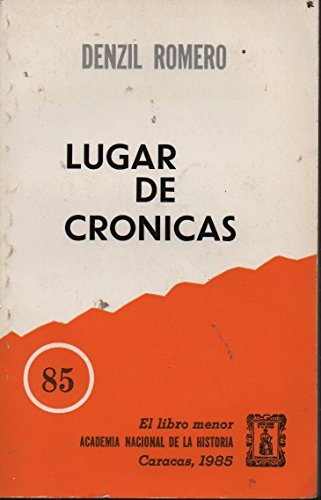 Lugar de cronicas (El Libro menor) (Spanish Edition) - Denzil Romero