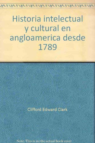 Historia intelectual y cultural en angloameÌrica desde 1789 (PeriÌodo colonial [sic]) (Spanish Edition) (9789802220984) by Bruno Ramirez