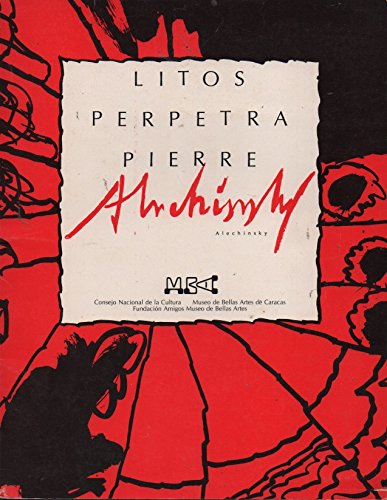 Beispielbild fr Litos Perpetra Pierre Alechinsky zum Verkauf von Pallas Books Antiquarian Booksellers
