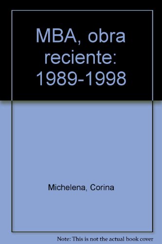 Imagen de archivo de MBA: Obra Reciente 1989-1998 a la venta por ANARTIST