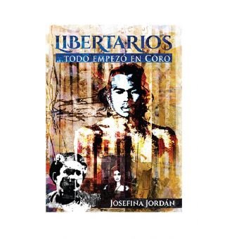 9789802445127: Libertarios... Todo empez en Coro