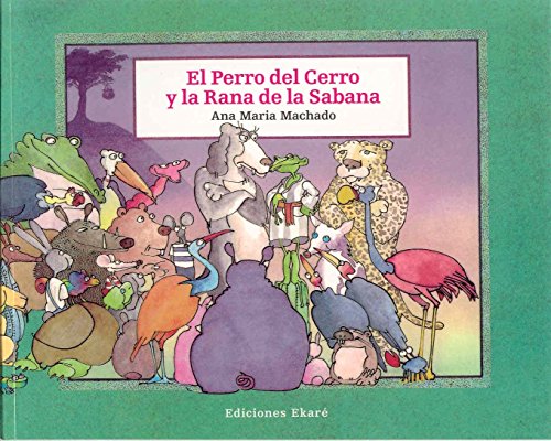 Beispielbild fr El Perro del Cerro y la Rana de la Sabana zum Verkauf von Better World Books: West