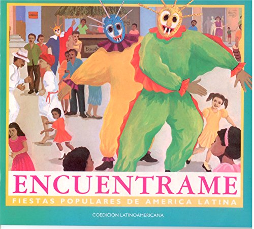 Imagen de archivo de Encuentrame : Fiestas Populares de America Latina a la venta por Better World Books