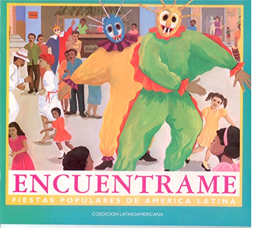 Stock image for Encuentrame : Fiestas Populares de America Latina for sale by Better World Books