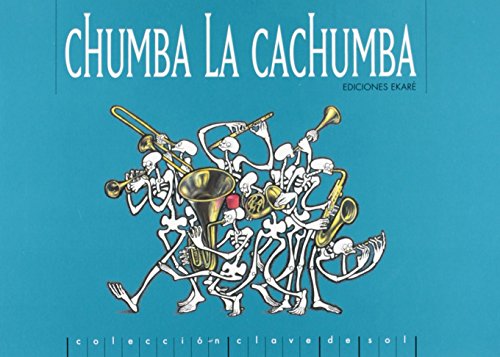 Stock image for CHUMBA LA CACHUMBA for sale by Siglo Actual libros