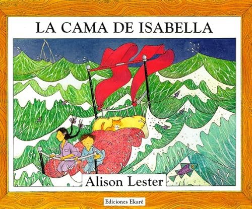 LA Cama De Isabella/Isabella's Bed (Spanish Edition) (9789802571185) by Lester, Alison
