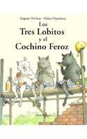 9789802571772: Los Tres Lobitos y El Cochino Feroz