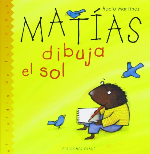 Imagen de archivo de Mat?as dibuja el sol (Jard?n de libros) (Spanish and English Edition) a la venta por SecondSale