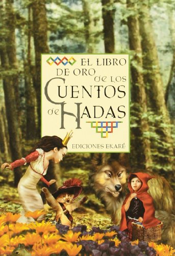Stock image for El Libro De Oro De Los Cuentos De Hadas (Coleccion Libros De Oro) for sale by Revaluation Books