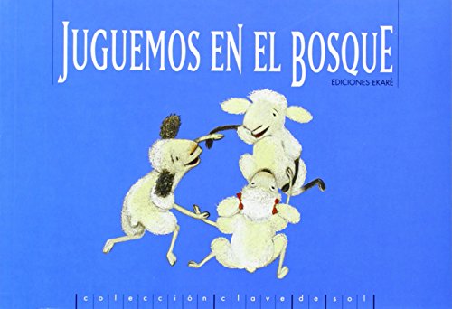 Beispielbild fr JUGUEMOS EN EL BOSQUE zum Verkauf von Siglo Actual libros