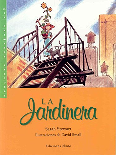 Imagen de archivo de La Jardinera / The Gardener (Mis Primeras Lecturas / My First Readings) (Spanish Edition) a la venta por GF Books, Inc.