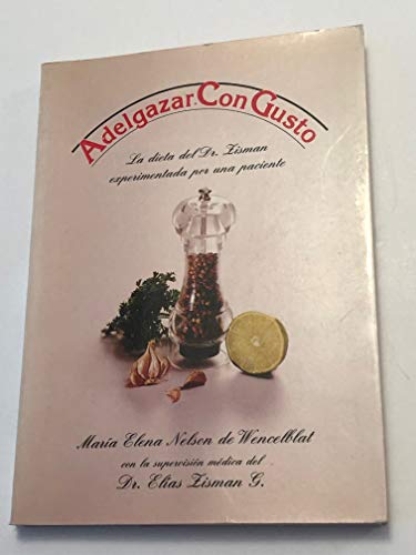 9789802659470: Adelgazar con gusto: La dieta del Dr. Zisman experimentada por una paciente (Spanish Edition)