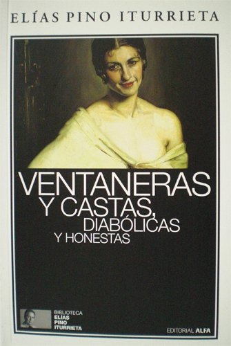 Stock image for VENTANERAS Y CASTAS, DIABLICAS Y HONESTAS for sale by LIBRERA COCHERAS-COLISEO