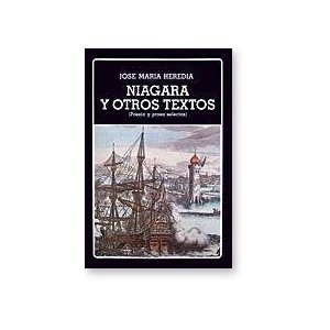 Niagara y Otros Textos - Seleccion, prologo, cronologia y bibliografia Angel Augier. Volumen 147 ...