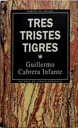 Tres Tristes Tigres (Spanish Edition) (9789802761159) by Guillermo Cabrera Infante