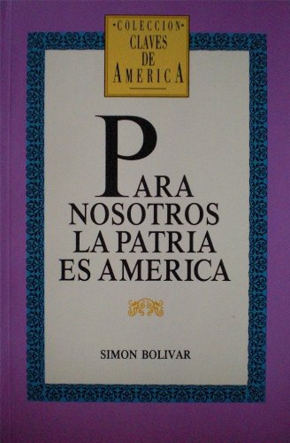 Imagen de archivo de Para nosotros la patria es Amrica a la venta por Guido Soroka Bookseller