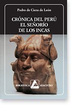 Crónica Del Perú - El Señorío De Los Incas - Volúmen 226 De La Colección