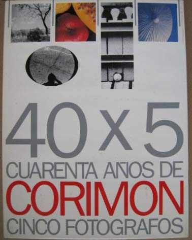 Beispielbild fr 40x 5 cuarenta años de corimon cinco fotografos zum Verkauf von HPB-Diamond