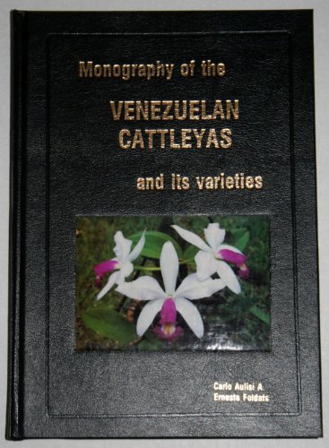 Monography of the Venezuelan Cattleyas and Its Varieties