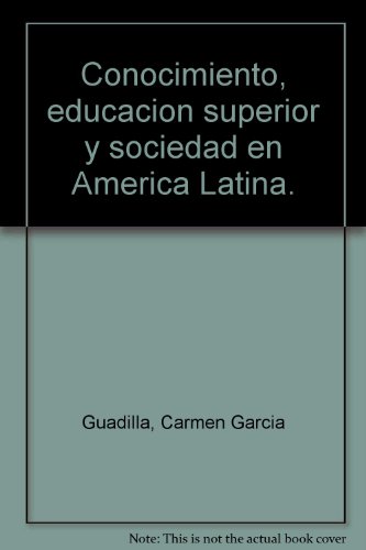 Beispielbild fr Conocimiento, educacion superior y sociedad en America Latina. zum Verkauf von ralfs-buecherkiste