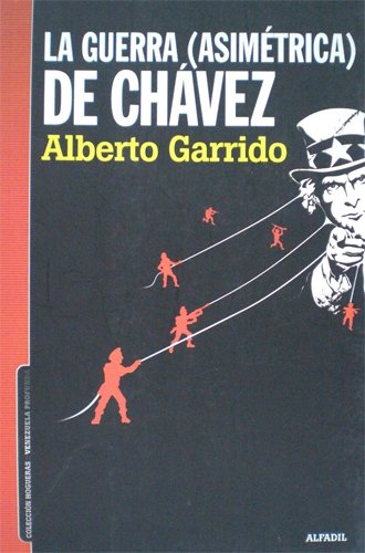 Stock image for LA GUERRA (ASIMETRICA) DE CHAVEZ for sale by Libros Latinos