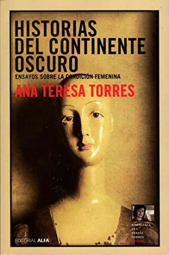 Stock image for Historias del continente oscuro. Ensayos sobre la condicin femenina. for sale by medimops