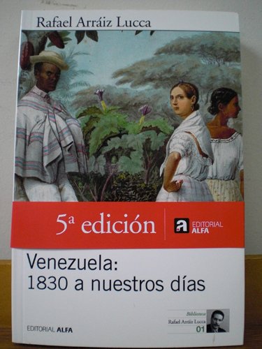 Beispielbild fr Venezuela: 1830 a Nuestros Das zum Verkauf von Books From California