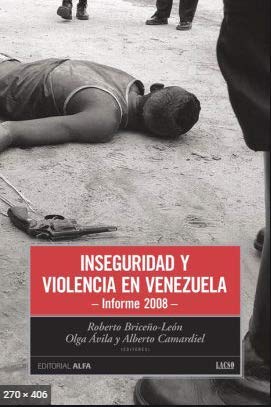 Beispielbild fr Inseguridad y Violencia En Venezuela. Informe 2008 zum Verkauf von Guido Soroka Bookseller