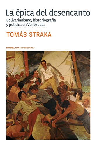 9789803542740: La pica del desencanto: Bolivarianismo, historiografa y poltica en Venezuela