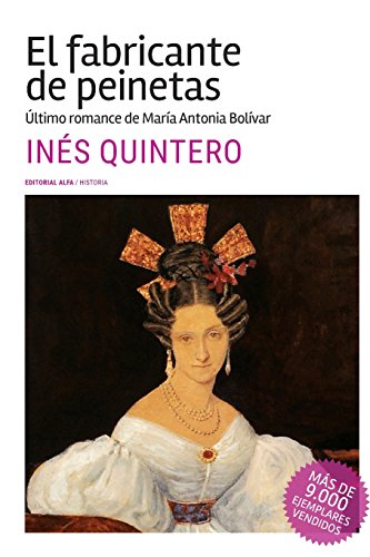Beispielbild für El Fabricante de Peinetas : Último Romance de María Antonia Bolívar zum Verkauf von Better World Books