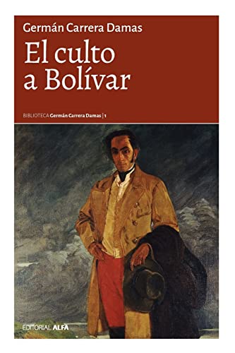 Stock image for El culto a Bolvar (Spanish Edition) for sale by GF Books, Inc.