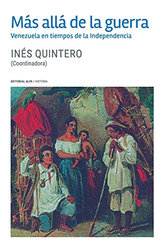 Stock image for Ms all de la guerra: Venezuela en tiempos de la Independencia (Spanish Edition) for sale by Lucky's Textbooks