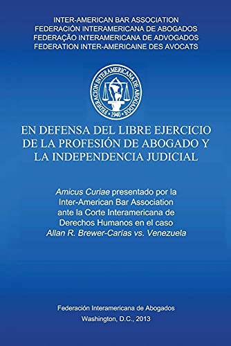 Stock image for En defensa del libre ejercicio de la profesin de Abogado y la Independencia Judicial (Spanish Edition) for sale by Lucky's Textbooks