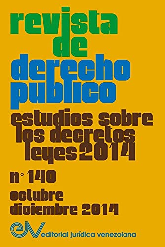 9789803653149: REVISTA DE DERECHO PBLICO (Venezuela) No. 140, Estudios sobre los Decretos leyes 2014, Oct.- Dic. 2014