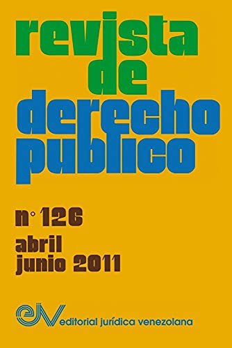 9789803653477: REVISTA DE DERECHO PBLICO (Venezuela), No. 126, Abril-Junio 2011