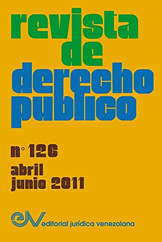 Stock image for REVISTA DE DERECHO PUBLICO (VENEZUELA), NO. 126, ABRIL-JUNIO 2011 for sale by KALAMO LIBROS, S.L.