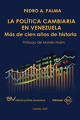 Beispielbild fr LA POL?TICA CAMBIARIA EN VENEZUELA.: M?s de cien a?os de historia (Spanish Edition) zum Verkauf von SecondSale