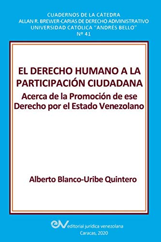 Stock image for El Derecho Humano a la Participacin Ciudadana.: Acerca de la Promocin de ese Derecho por el Estado Venezolano (Spanish Edition) for sale by Big River Books