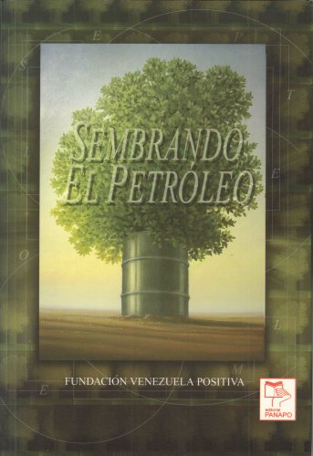 Beispielbild fr Sembrando el petr�leo: 100 a�os de historia (Spanish Edition) zum Verkauf von Wonder Book