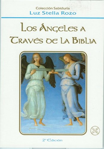 Imagen de archivo de Angeles a Traves de La Biblia a la venta por ThriftBooks-Atlanta