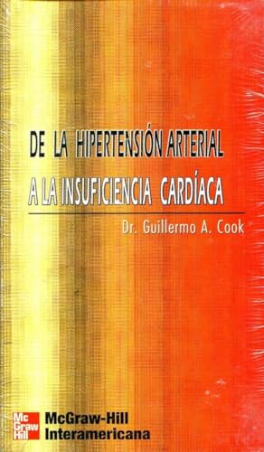 Imagen de archivo de DE LA HIPERTENSIN ARTERIAL A LA INSUFIENCIA CARDIACA a la venta por Zilis Select Books